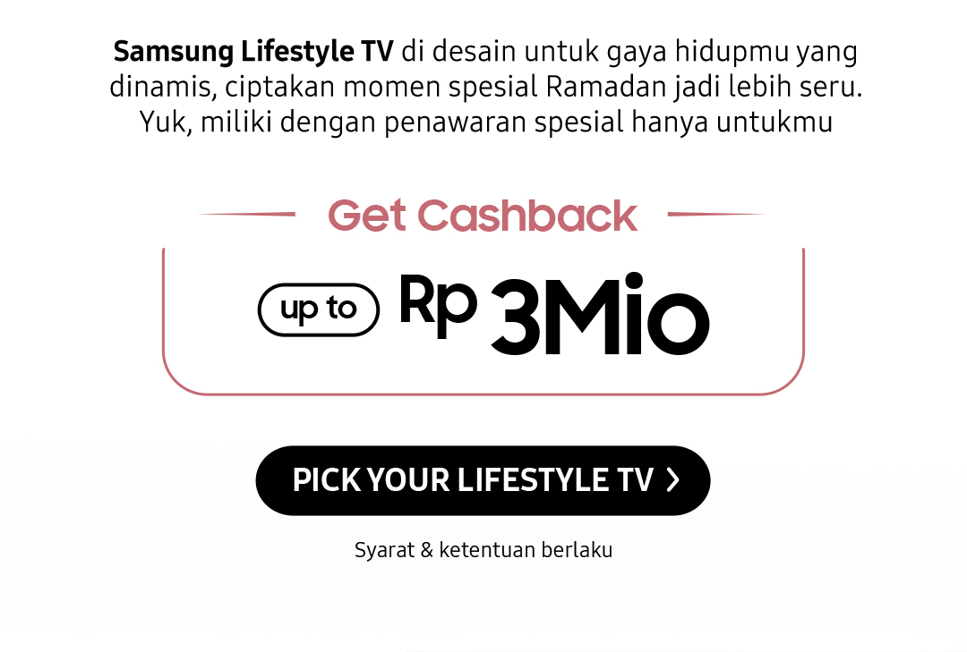 Saatnya berganti layar ke Lifestyle TV | Samsung Lifestyle TV di desain untuk gaya hidupmu yang dinamis, ciptakan momen spesial Ramadan jadi lebih seru. Yuk, miliki dengan penawaran spesial hanya untukmu