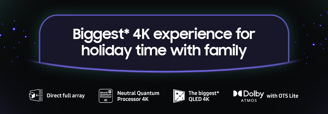 Biggest* 4K experience for holiday time with family