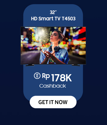 32" HD Smart TV T4503 get up to Rp 178K Cashback. Click here to get it now!