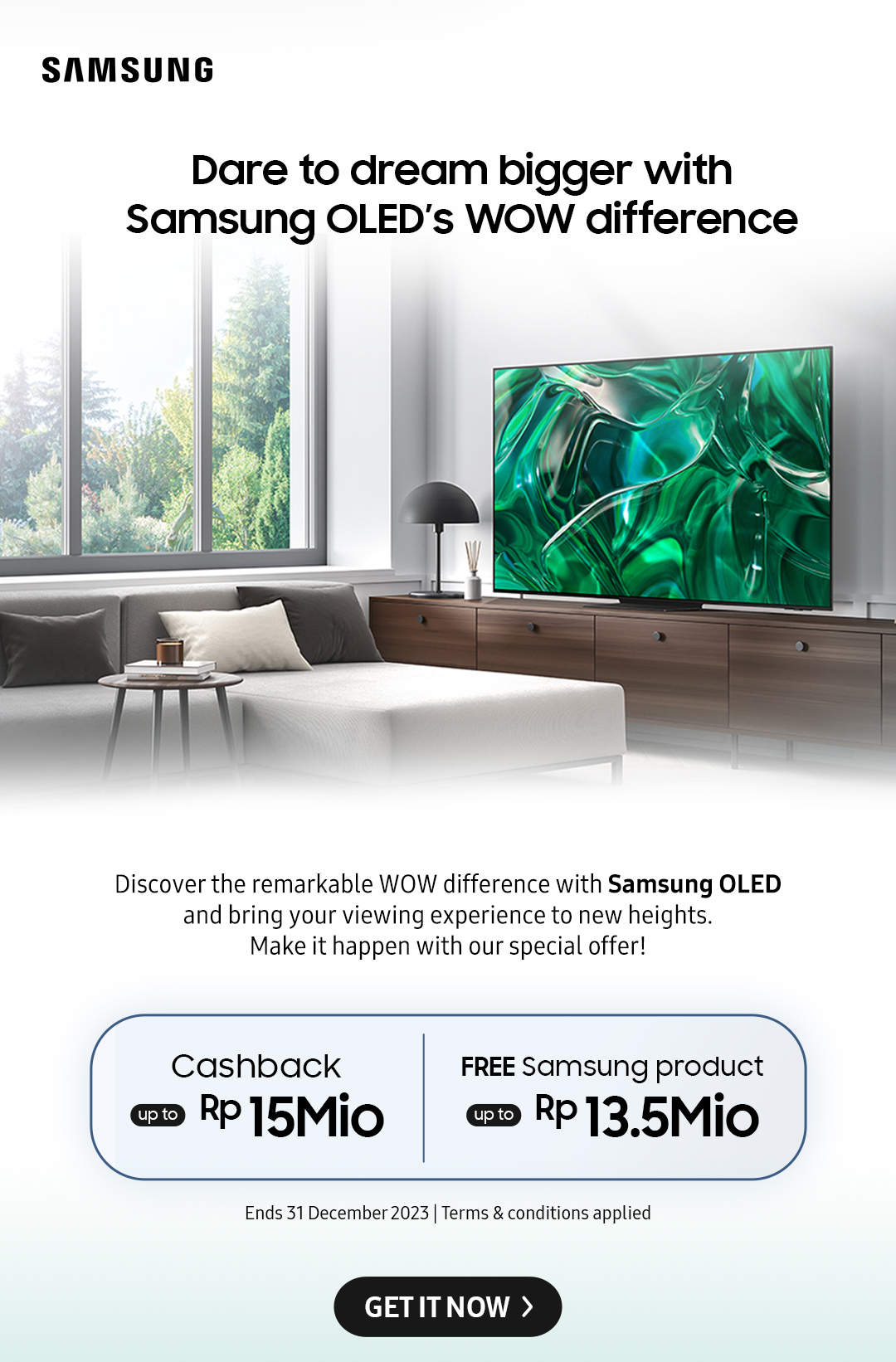 Dare to dream bigger with Samsung OLED's WOW difference | Discover the remarkable WOW difference with Samsung OLED and bring your viewing experience to new heights. Make it happen with our special offer! Click here to get it now!