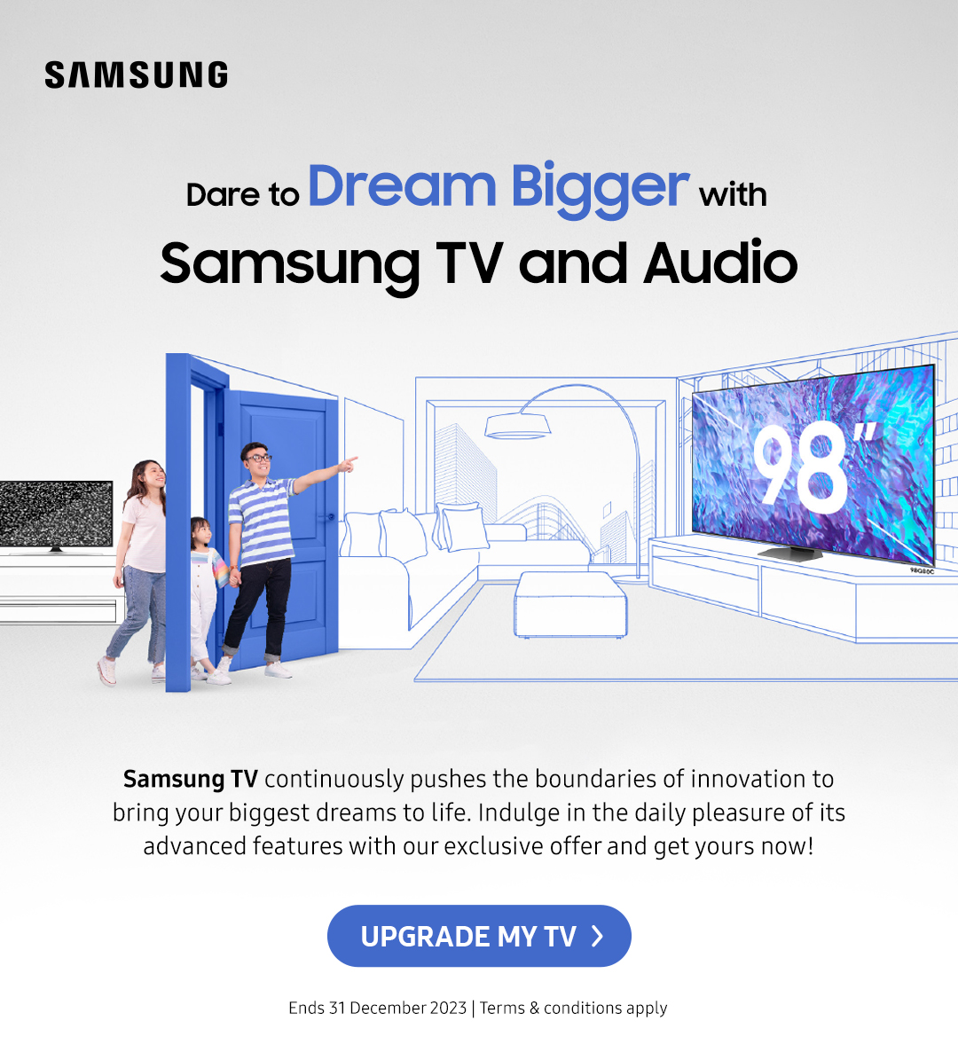 Samsung TV continuously pushes the boundaries of innovation to bring your biggest dreams to life. Indulge in the daily pleasure of its advanced features with our exclusive offer and get yours now!