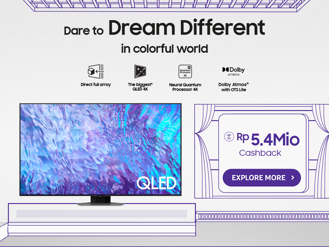 Dare to Dream Different in colorful world | Click here to explore more QLED TV!