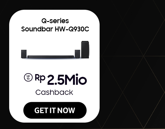 Click here to purchase Q-series Soundbar HW-Q930C get up to Rp 2.5Mio Cashback