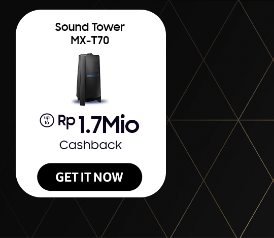 Click here to purchase Sound Tower MX-T70 get up to Rp 1.7Mio Cashback!