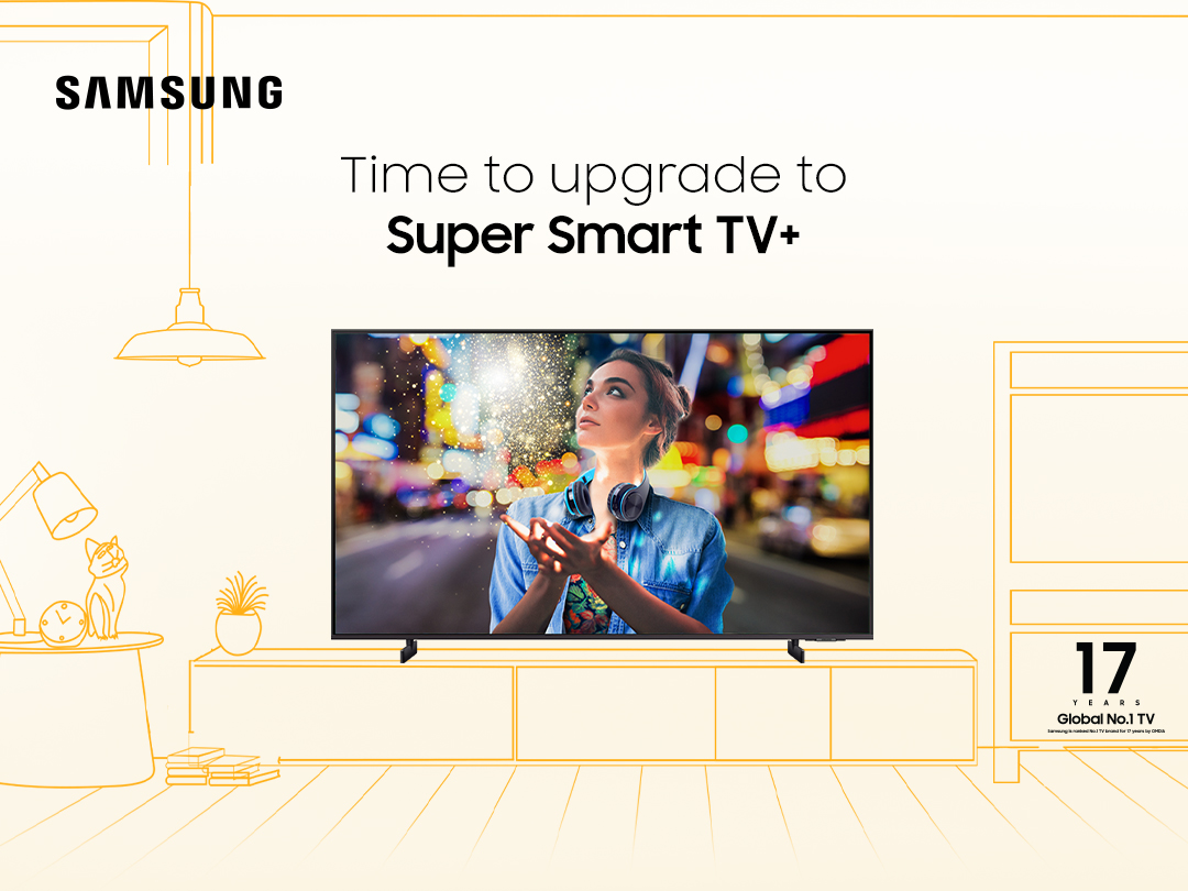 Time to upgrade to Super Smart TV+