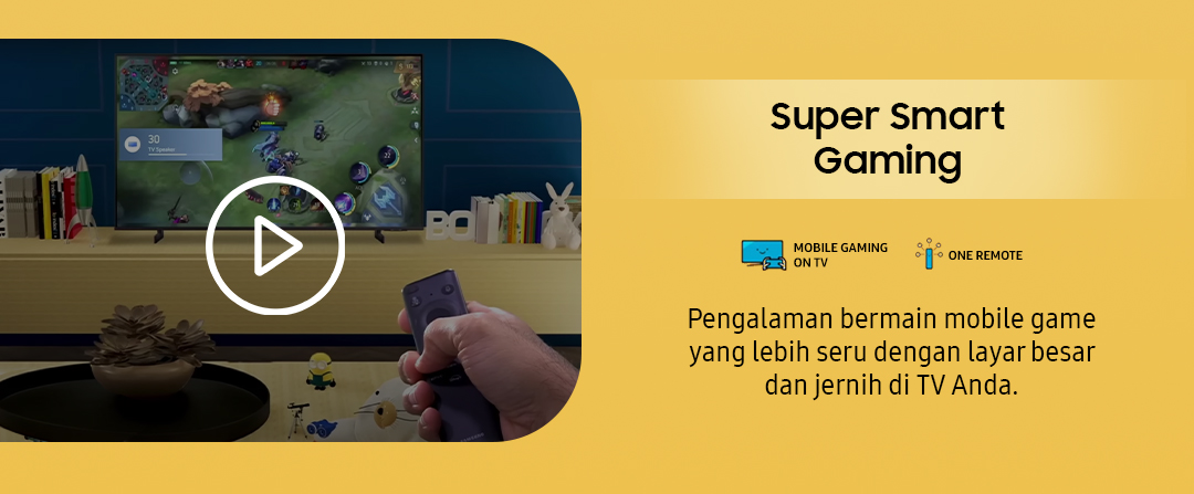 Super Smart Gaming | Pengalaman bermain mobile game yang lebih seru dengan layar besar dan jernih di TV Anda. Klik di sini untuk menonton video!
