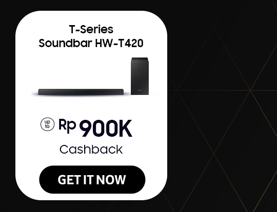 Click here to purchase T-Series Soundbar HW-T420 with Cashback up to Rp 900K!