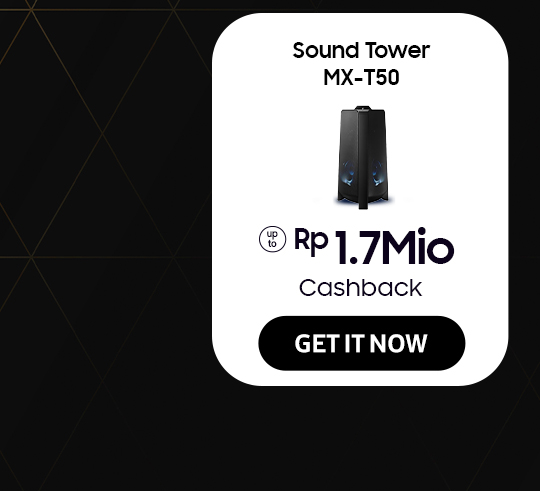 Click here to purchase Sound Tower MX-T50 with Cashback up to Rp 1.7Mio!