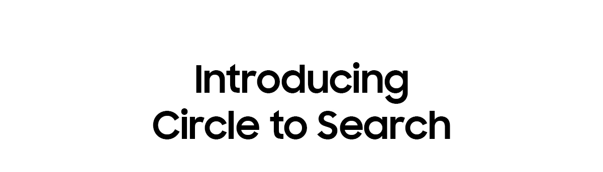 Introducing Circle to Search