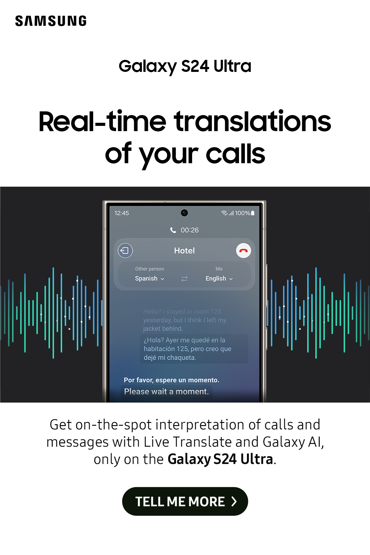 Real-time translations of your calls | Get on-the-spot interpretation of calls and messages with Live Translate and Galaxy Al on the Galaxy S24 Ultra.