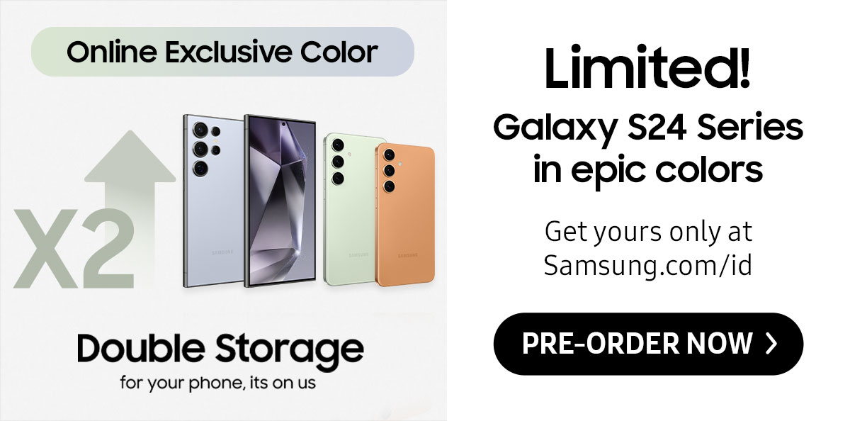 Limited! Galaxy S24 Series in epic colors | Get yours only at Samsung.com/id
