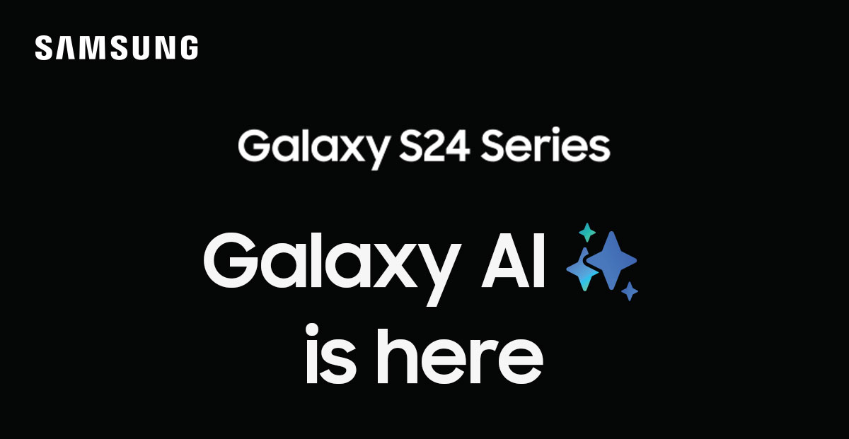 Galaxy S24 Series | Galaxy AI is here