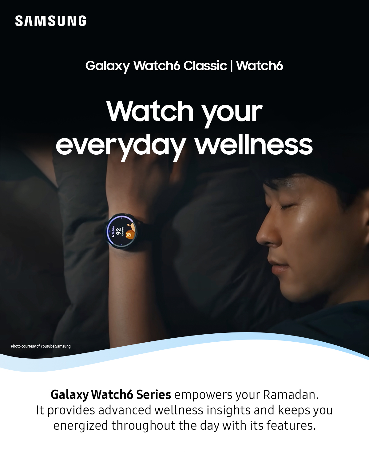 Watch your everyday wellness | Galaxy Watch6 Series empowers your Ramadan. It provides advanced wellness insights and keeps you energized throughout the day with its features.