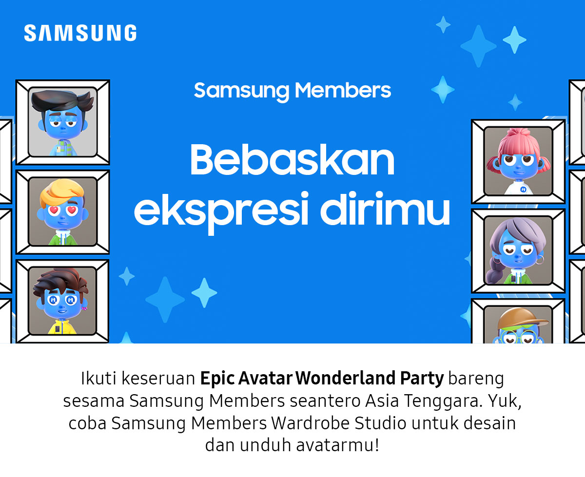 Bebaskan ekspresi dirimu | Ikuti keseruan Epic Avatar Wonderland Party bareng sesama Samsung Members seantero Asia Tenggara. Yuk, coba Samsung Members Wardrobe Studio untuk desain dan unduh avatarmu!