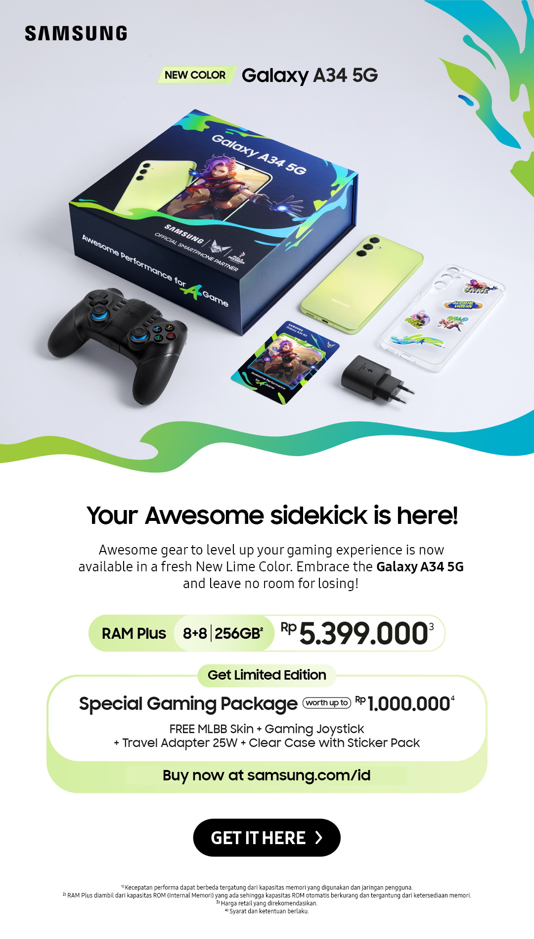 Galaxy A54 5G: AYour Awesome sidekick is here! | Awesome gear to level up your gaming experience is now available in a fresh New Lime Color. Embrace the Galaxy A34 5G and leave no room for losing! Click here to get yours!