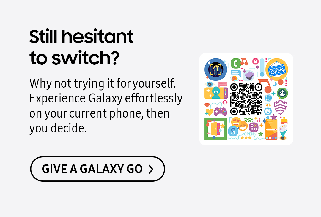 Still hesitant to switch? | why not trying it for yourself. Experience Galaxy effortlessly on your current phone, then you decide. Click here to try it!