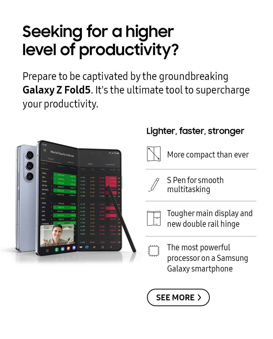 Seeking for a higher level of productivity? Prepare to be captivated by the groundbreaking Galaxy Z Fold5. It's the ultimate tool to supercharge your productivity. Click here to see more!