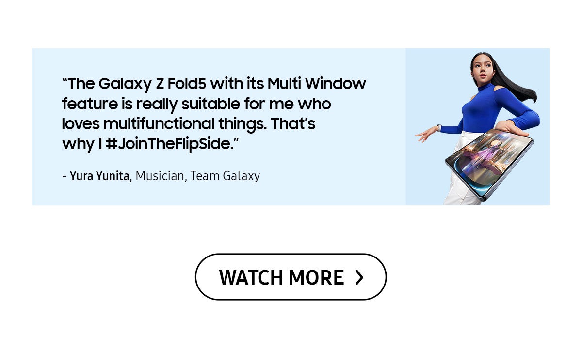 The Galaxy Z Fold5 with its Multi Window feature is really suitable for me who loves multifunctional things. That's why I #JoinTheFlipSide." - Yura Yunita | Click here to watch more!