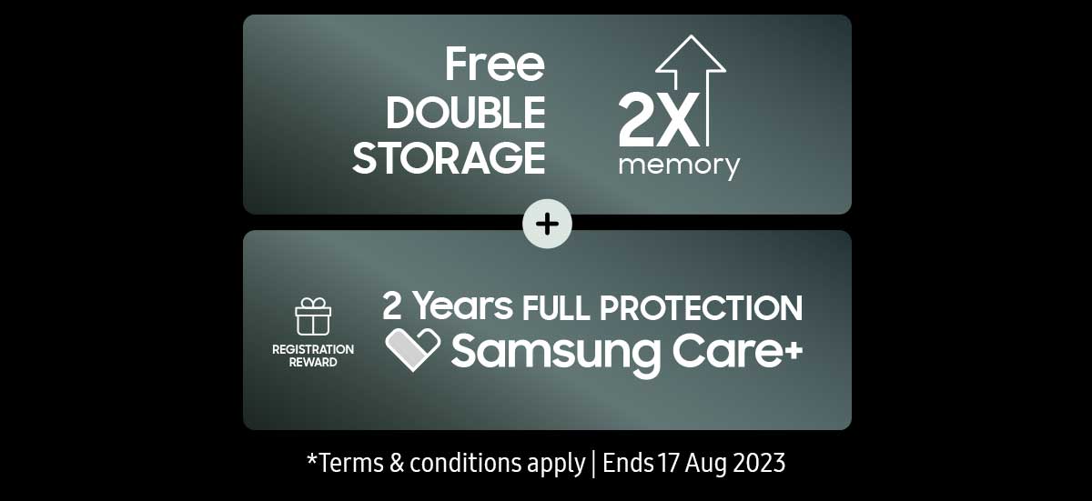 Pre-order now and get Free Double Storage + Samsung Care+