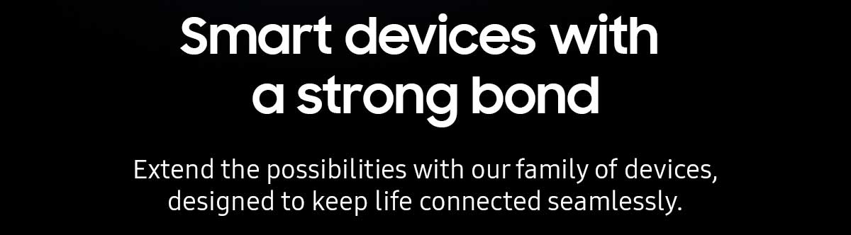 Smart devices with a strong bond