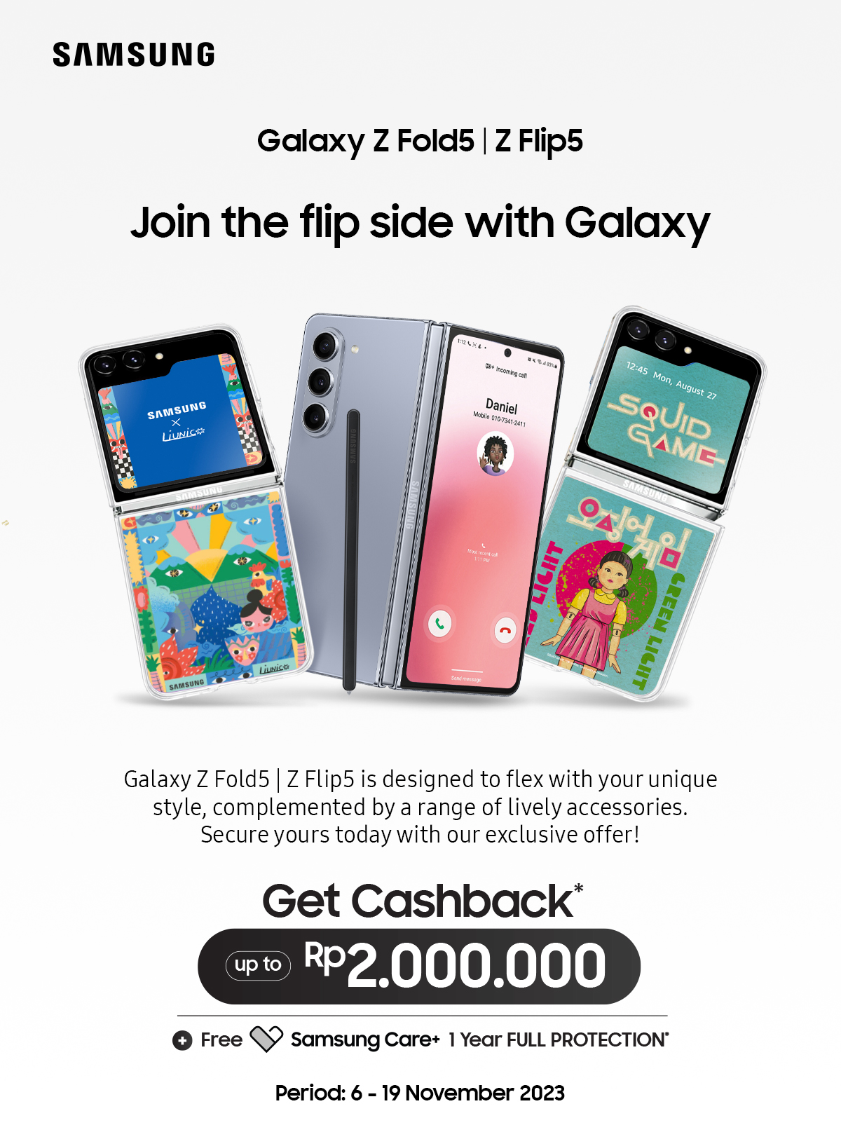 Join the flip side with Galaxy | Galaxy Z Fold5 | Z Flip5 is designed to flex with your unique style, complemented by a range of lively accessories. Secure yours today with our exclusive offer!